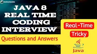 Top Java 8 Interview Questions & Answers for 2024 | Crack Your Coding Interview 2024 | @technoUpdate