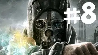 Dishonored - House of Pleasure #2 (Gameplay/Commentary) [PC/HD]