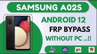 SAMSUNG A02s Android 12 FRP Bypass/Google Account Unlock Without Pc |Samsung Android 12 FRP Unlock.!