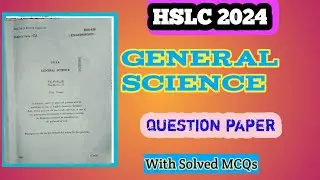 SEBA HSLC 2024|General science question paper with solved MCQs|Class X