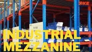 Industrial Mezzanine, What Is Features Of Industrial Mezzanine - The Complete FAQ Guide- OKE Storage