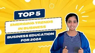 5 Top Emerging Trends in Business Education for 2024 🚀