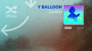 Y BALLOON - Careless