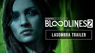 Vampire: The Masquerade - Bloodlines 2 - Lasombra Trailer