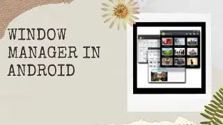Android Framework - Window Manager