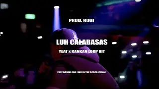 [FREE] LOOP KIT 2022 "Luh Calabasas" (Yeat, Kankan, Playboi Carti, Whole Lotta Red)