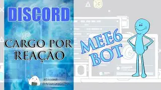 DISCORD 2021 : CARGOS POR REAÇÃO  - TUTORIAIS DIVERSOS