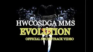 HWCOSDGA MMS -EVOLUTION(OFFICIAL MUSIC VIDEO)HD