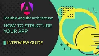 Scalable Angular Architecture: How to Structure Your App | Best Practices for Structuring Your App