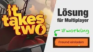 (Fixed) It Takes Two - Online Multiplayer // Freunde einladen Button problem