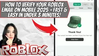 How to Verify Your Roblox Email on Mobile 2025 – Fast & Easy in Under 3 Minutes!