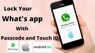 How To Lock What's app || How To Setup Passcode & Touch ID On What's app