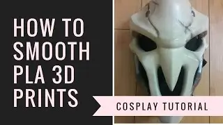 The Cheapest and Easiest Way to Smooth 3d Printed PLA Props and Armor