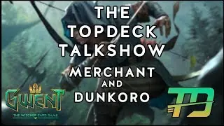 The Topdeck Talkshow with Merchant and Dunkoro