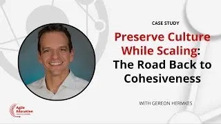 Preserve Culture While Scaling: The Road Back to Cohesiveness with Gereon Hermkes
