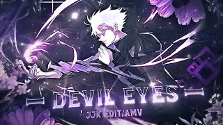 Devil Eyes I Special for 2k JJK [AMV/Edit]