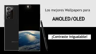 Mejores wallpapers para AMOLED/OLED | Android