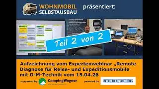 Expertenwebinar Remote Diagnose für Reise- und Expeditionsmobile mit O-M-Technik vom 15.04.26 (2)