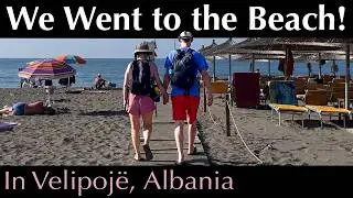 Beach Day at Velipoje, Shkodër, Albania #ExpatLife