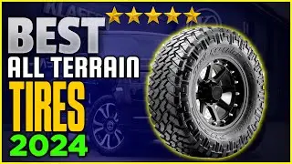 10 Best All Terrain Tires 2025 | Best Tires to Buy for Your Vehicles