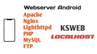 Android Web Server apache, nginx, lighthttpd, php, mysql on ksweb