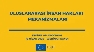 Uluslararası İnsan Hakları Mekanizmaları- Etkiniz AB Programı