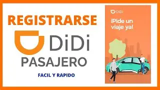 Cómo Registrarse y Usar  DIDI Pasajero (Paso a Paso)