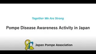 Experiences from Pompe Association in Japan