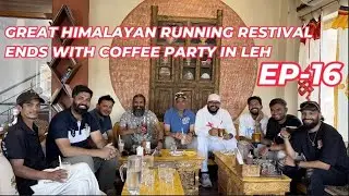 GREAT HIMALAYAN RUNNING FESTIVAL ENDS WITH COFFEE IN LEH MALL ROAD || MANALI TO LEH 480 KM RACE