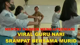 MENTRI PENDIDIKAN NADIEM APRESIASI GURU DAN MURID MENARI SRAMPAT BERSAMA