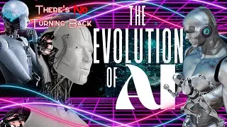 The Evolution of AI