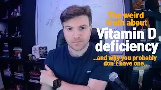 The weird truth about vitamin D deficiency - and why you probably* don't have one..