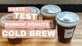 Every Dunkin (donuts) Cold Brew Coffee Taste Tested