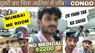 Bihar Se Congo 🇨🇩 Tak ✈️ | Delhi to Mumbai to Ethiopia to DRC | Real Job Journey as Store Keeper