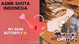 ASMR Shota Indonesia | My Dear Butterfly👑 | Vtuber Indonesia