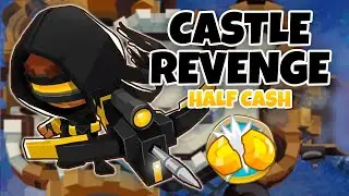 Castle Revenge HALF CASH Guide - BTD6