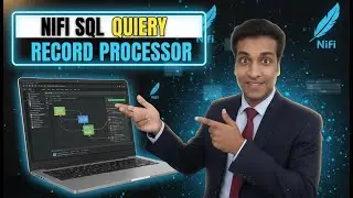 NiFi - Lesson 14 - NiFi SQL Query Record Processor