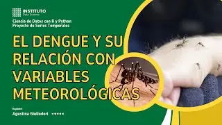 ¿Cómo Predecir el Brote de Dengue con Series Temporales?