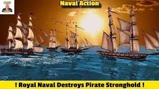 Royal Navy Destroys Pirate Stronghold ! In Naval Action
