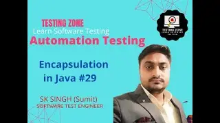 What is Encapsulation in  java  || Automation Testing full course# 29 || Software Testing by Sumit