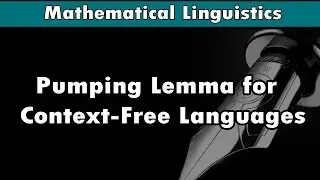 [Mathematical Linguistics] Pumping Lemma for Context Free Languages