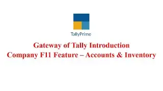 Introduction of Gateway of Tally || Company F11 Feature Introduction Part A