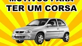 MOTIVOS PARA TER UM CORSA - NARRADO PELO GOOGLE TRADUTOR