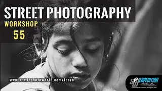 Street Photography Workshop 55 | SPW Expedition