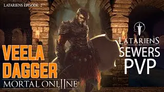 Dagger Veela ( Sewer PVP) / Latariens - MORTAL ONLINE 2