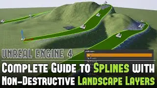 UE4: Creating Splines with Non-Destructive Landscape Layers - Complete Guide - Part 3/3 Tutorial