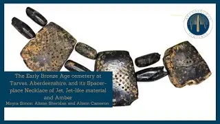 The Early Bronze Age cemetery at Tarves and its Spacer-place Necklace - ARP 2022