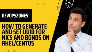 How to generate and Set UUID for NICs and Bonds on RHEL CentOS 