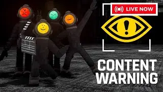 Content Warning with Friends! - Live Stream