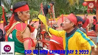 HAKKA CAP GO MEH LAMBAU DAY 2 2022 ( NGUI DANSON )